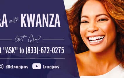 Q&A with Kwanza - Got Q's? Text "ASK" to (833)-672-0275