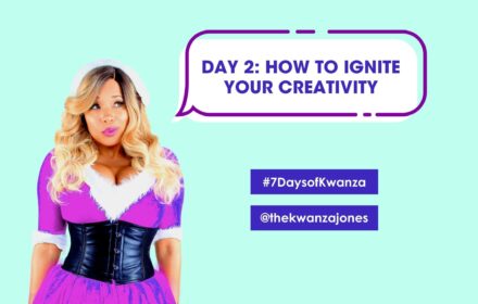 7 Days of Kwanza: Day 2 - Ignite Your Creativity