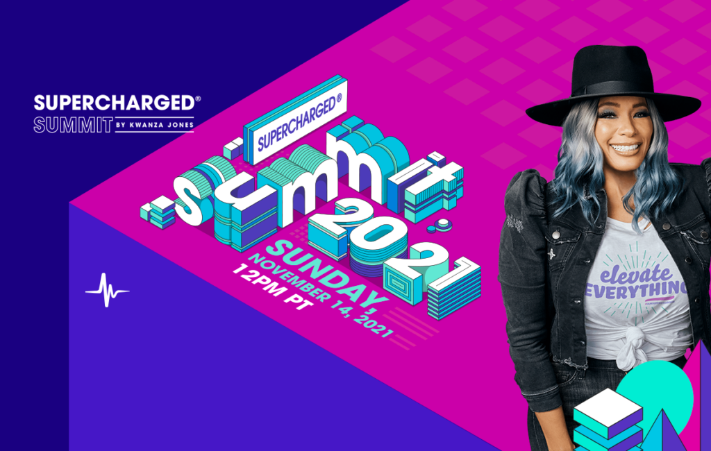 The SUPERCHARGED Virtual Summit 2021 Kwanza Jones