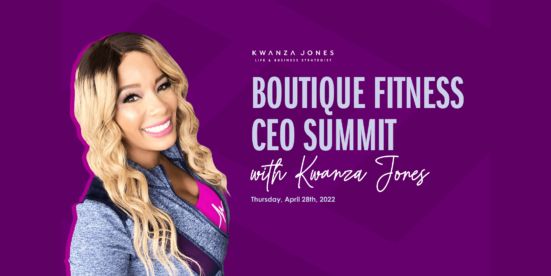 Boutique Fitness CEO Summit with Kwanza Jones